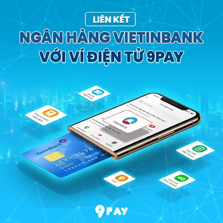 Liên kết tài khoản Vietinbank - Ví 9Pay
