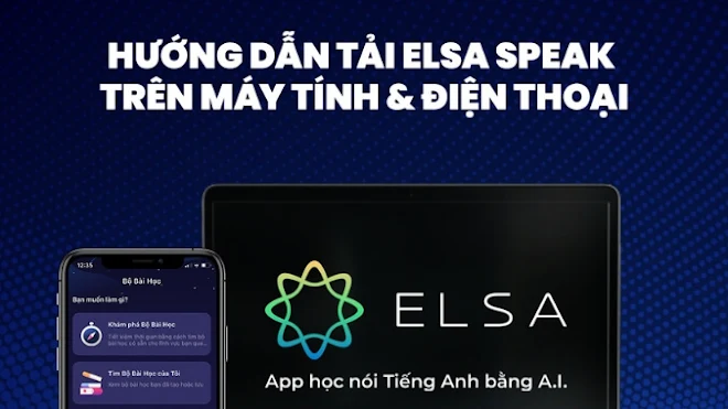huong-dan-tai-elsa-speak-tren-may-tinh-va-dien-thoai